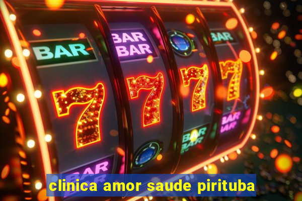 clinica amor saude pirituba